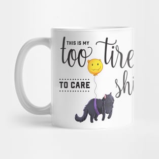 Too Tired to Care Cute Cat Mug